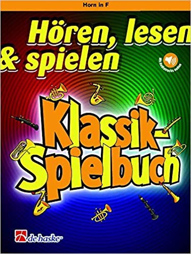 Hören, lesen & spielen für Horn in F - Klassik-Spielbuch - Horn und Klavier Musiknoten – ISBN 9789043154864-36 Seiten