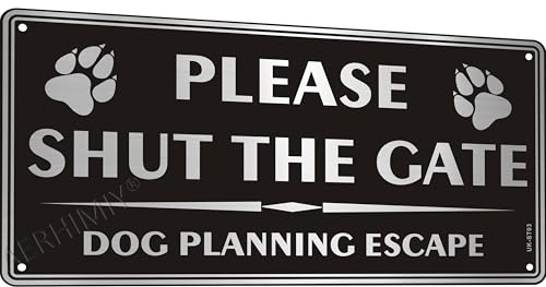 Please Shut The Gate Signs Metal 5.9x11.8 Inches, Dog Planning Escape Sign Brushed Aluminum