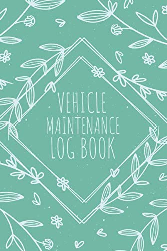 Vehicle Maintenance Log Book: Auto and Vehicle Maintenance Log Book with Repair, Fuel and Mileage Journal - Size 6 x 9 - 150 Pages