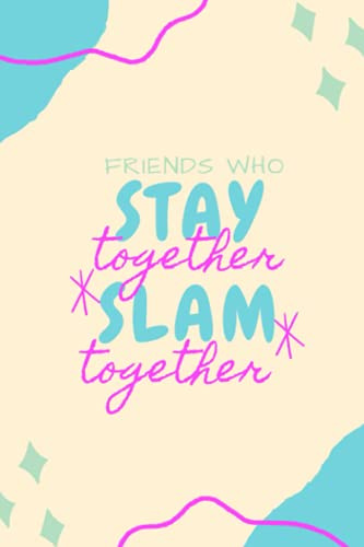 Friends Who Stay Together Slam Together: Answer Friendship Questions Then Pass It Back. Have Fun and Enjoy! Sharing Friendship Memories
