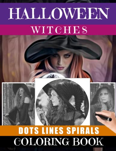 Halloween Witches Dots Lines Spirals Coloring Book: Spiroglyphics Art With Magic Girl Character For Relaxation & Stress Relief, Create Masterpieces Easily, Great Gift Ideas