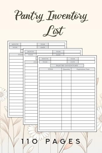 Pantry Inventory List: Fridge Inventory Log Book, Foods Expiration Date Of Food Items For Busy Family, Freezer and Organization Inventory, Book To ... Expiration Date Of Food Items For Busy Family