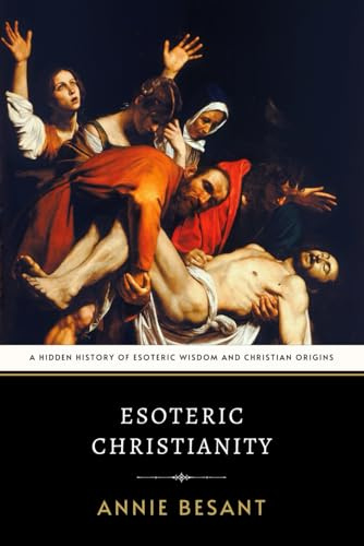 Esoteric Christianity: A Hidden History of Esoteric Wisdom and Christian Origins