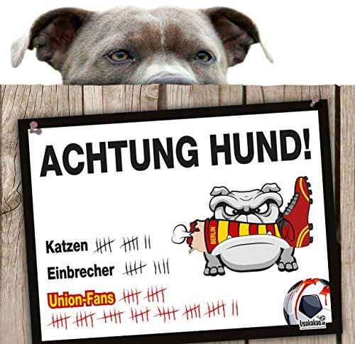 Hunde-Warnschild Schutz vor Union-Fans | Berlin-, Leipzig- & alle Fußball-Fans, Dieser Revier-Markierer schützt Haus & Hof vor Berlin Fans | Achtung Vorsicht Hund Bissig