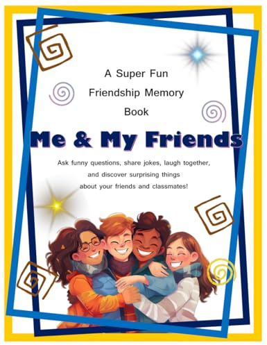 Me & My Friends: A Super Fun Friendship Memory Book