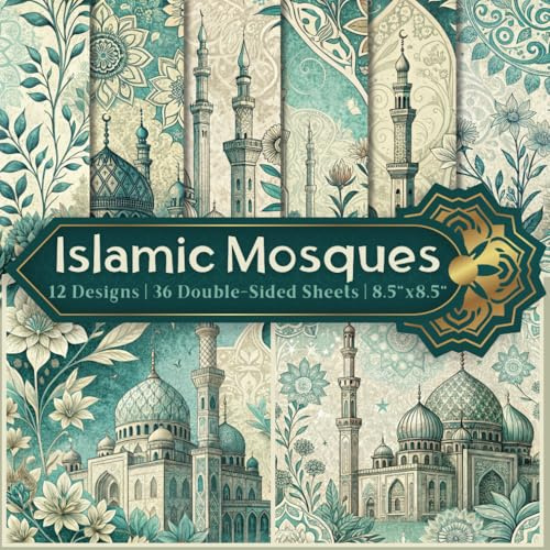 Islamic Mosques Scrapbook Paper Craft Pad: 12 Mosque Design, 36 Double-Side Sheets Printed on 8.5x8.5 Sized Scrapbooking Paper. Perfect for Ramadan ... Projects, Cardstock, Collage, Home Decor Etc.