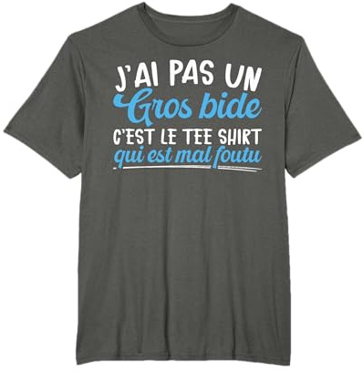 J'Ai Pas Un Gros Bide C'est Le Tee Shirt Cadeau Humoristique T-Shirt