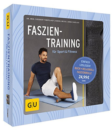 Faszientraining für Sport & Fitness (GU Buch plus Körper, Geist & Seele)
