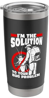 I'm The Solution To Your Bug Problem Rodent Vermin Stainless Steel Insulated Tumbler