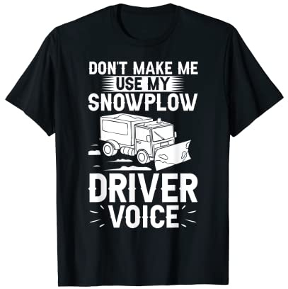 Snow Plow Tractor Machine Truck Shovel Driver Snowplough T-Shirt