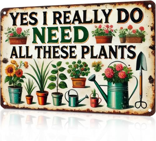 KBKBART Garden Gifts I Really Need All These Plants Gardening Signs 8x12in