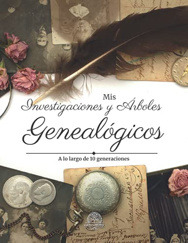 Mis investigaciones y árboles genealógicos a lo largo de 10 generaciones: Libro de genealogía a rellenar para buscar tus orígenes - Reconstituir, ... de tus antepasados a tus descendientes