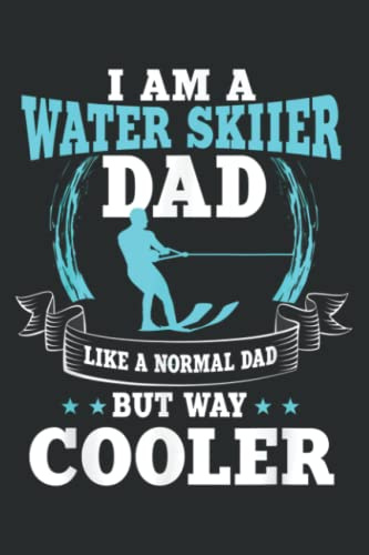 Funny Water Ski Dad Saying Gift Water Skier: Notebook Journal For Lady, Girls And Women. Perfect Possum Blank Lined Notebook Journal Gift Ideas