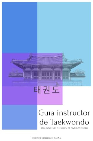 Guía Instructor de Taekwondo: Requisito para el examen de cinturón negro