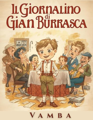 Il Giornalino di Gian Burrasca - Con illustrazioni originali: Il celebre diario di un ragazzo ribelle – classico della letteratura per l’infanzia