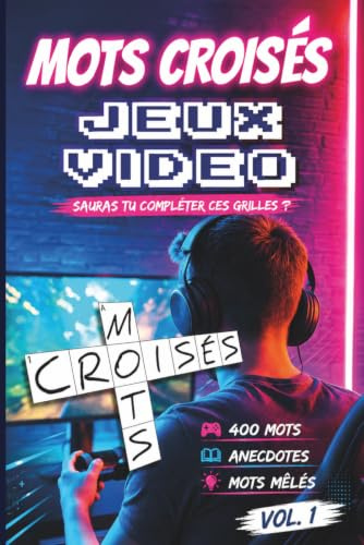 Mots Croisés Spécial Jeux Vidéo (Vol. 1): Le cadeau idéal pour tous les passionnés de jeux vidéo !