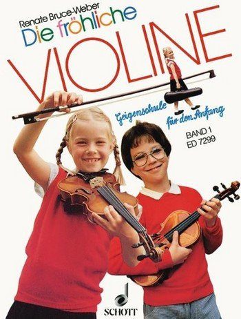Renate Bruce-Weber: Die fröhliche Violine Band 1 - die beliebte Violinschule für den Anfang (Musiknoten)