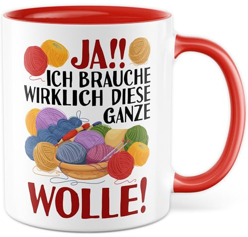 Häkeln Tasse mit Spruch - Geschenk Ja! Ich brauche wirklich diese ganze Wolle! Kaffeetasse 330ml aus Keramik - Stricken Strickzubehör Kollegin Freundin Geschenkidee Kaffee-Becher