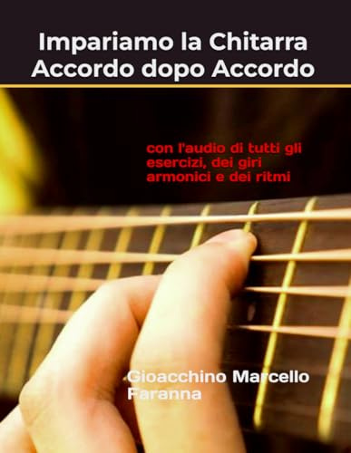 Impariamo la chitarra accordo dopo accordo: Con l’audio di tutti gli esercizi, Dei giri armonici e dei ritmi: 1