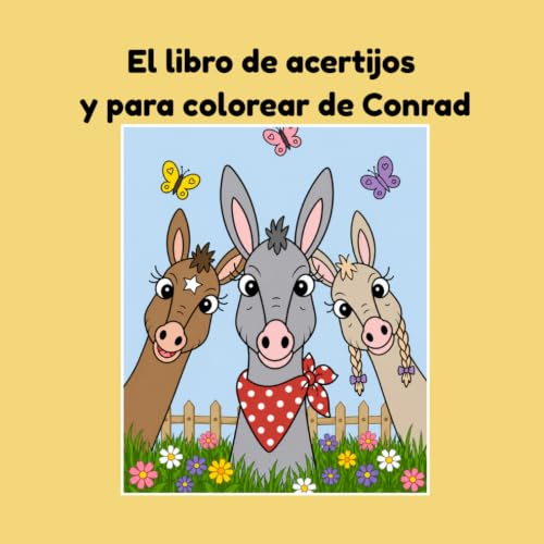 El libro de acertijos y para colorear de Conrad: ¡La divertida aventura de acertijos del burrito Conrad!