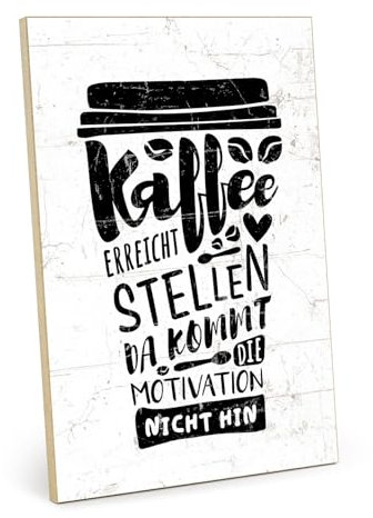 TypeStoff Holzschild mit Spruch – Kaffee – im Vintage-Look mit Zitat als Geschenk und Dekoration zum Thema Motivation und Antrieb - HS-00969
