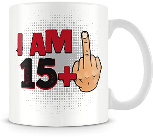Funny 16th Birthday Mug – “I AM 15+1” Middle Finger Design – Bold Rude & Offensive Sweet Sixteen Gift – 11oz Ceramic Cup