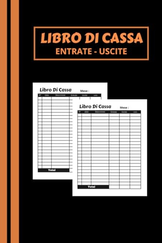 Libro Di Cassa Semplice: Spazio di scrittura perfetto, facile da riempire per tenere sotto controllo le tue finanze.Entrate - Uscite