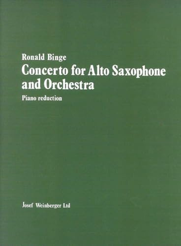 Ronald Binge: Concerto For Alto Saxophone And Orchestra (Alto Saxophone/Piano) Spartiti per sassofono alto, associazione di pianoforte