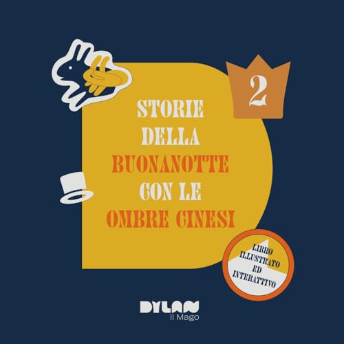 Storie della buonanotte per bambini con le ombre cinesi - volume 2: Racconti della buonanotte per bambini con le ombre cinesi: Vol. 2
