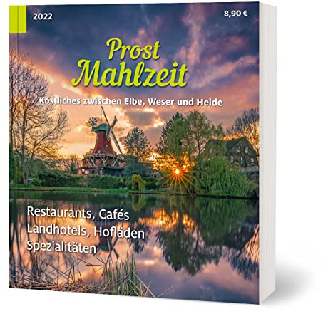 Prost Mahlzeit 2022 - Köstliches zwischen Elbe, Weser und Heide