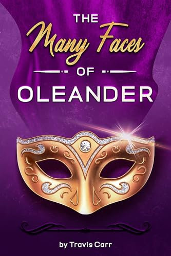 The Many Faces of Oleander (The Masquerade Book 1)