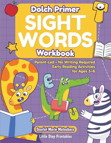 Dolch Primer Sight Words Workbook: Parent-Led • No Writing Required: Early Reading Activities for Ages 3–6
