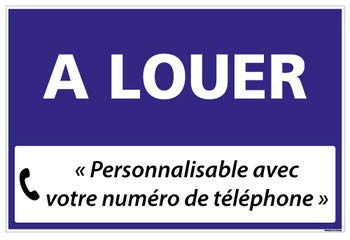 Panneau Immobilier Personnalisable à Louer avec Oeillets aux 4 Coins - Bleu - Plastique Rigide AKILUX 3,5mm - Dimensions 600x400 mm - Protection Anti-UV
