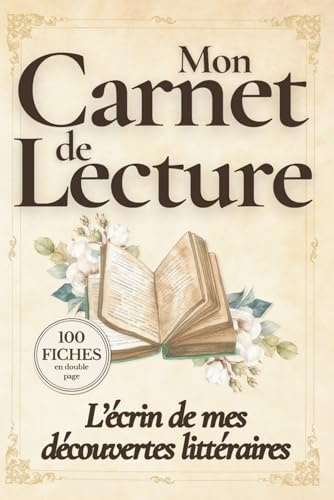 Mon carnet de lecture: L'écrin de mes découvertes littéraires. 100 fiches en double-page couleur pour garder la mémoire de mes aventures livresques.