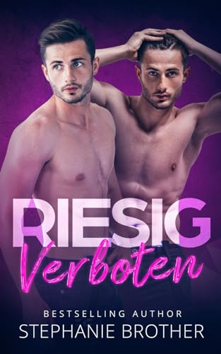 RIESIG VERBOTEN: EIN MENAGE-LIEBESROMAN: 5