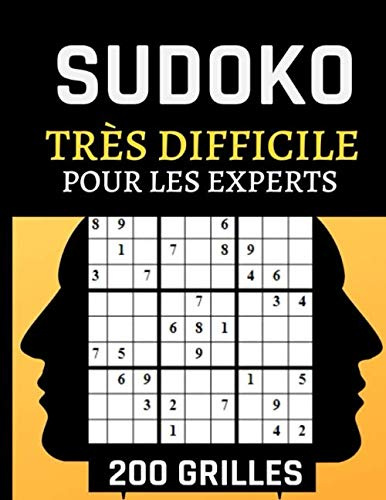 Sudoku très difficile pour les experts: 200 Grilles de Sudoku diabolique pour les adultes - Cahier de Vacances