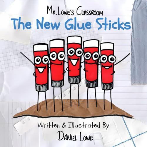 The New Glue Sticks: Mr.Lowe's Classroom