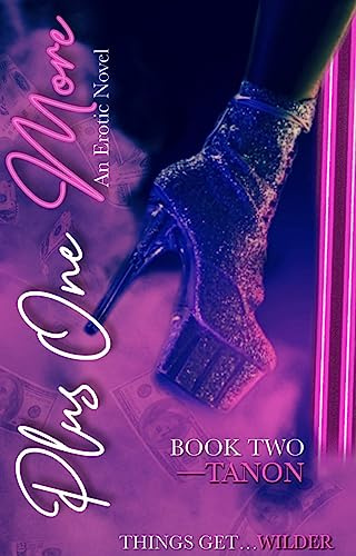 Plus One More: An Erotic Novel (Book Two) (A Poly Love Story 2)
