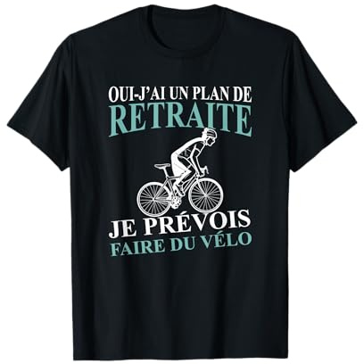 Drôle Cadeau pour Un Retraité Plan De Retraite Sport Vélo T-Shirt