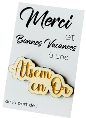 Pin’s Bois ATSEM en Or – Cadeau Remerciement ATSEM à Signer – Carte Message Merci et Bonnes Vacances à Personnaliser – Petit Souvenir Fin d’Année École Maternelle – Présentation Prête à Offrir