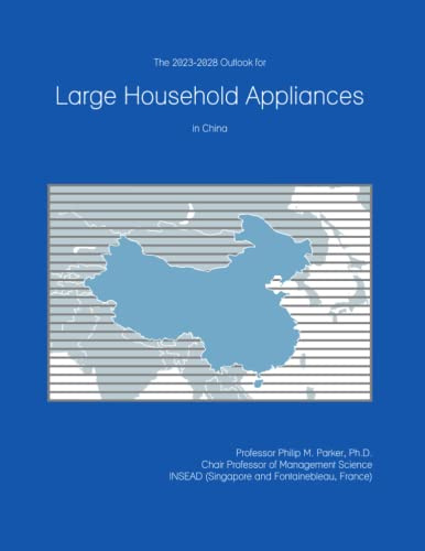 The 2023-2028 Outlook for Large Household Appliances in China