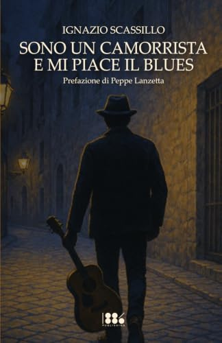 Sono un camorrista e mi piace il blues