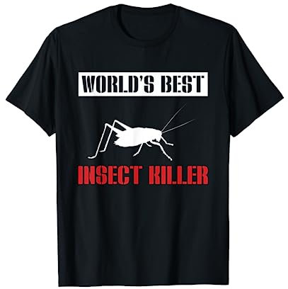 Worlds Best Insect Killer Exterminator Pest Control T-Shirt