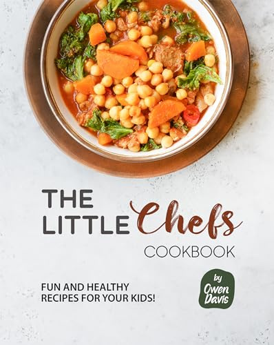 The Little Chef's Cookbook: Fun and Healthy Recipes for Your Kids!