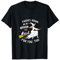 THERE'S ROOM ON MY BROOM FOR YOU TOO T-Shirt