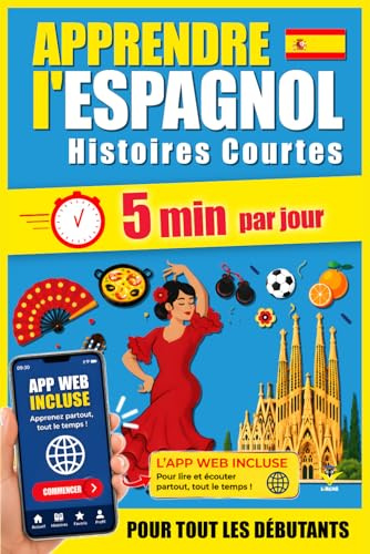 ESPAGNOL Histoires Courtes pour Débutants: 60 histoires immersives en 5 minutes par jour : méthode bilingue simple et ludique pour progresser sans stress
