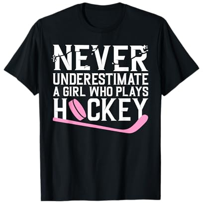 Funny Hockey For Women Girls Ice Hockey Player Hockey Lovers T-Shirt
