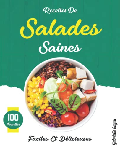 Recettes De Salades Saines: Faciles Et Délicieuses , 100 Recettes Sélectionnées