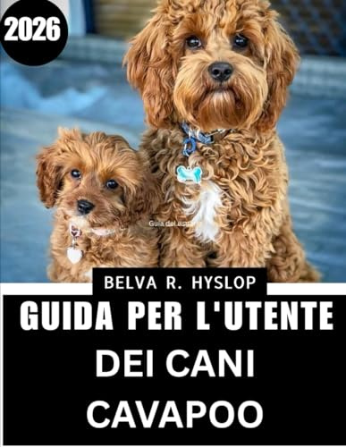 Guida per l'utente dei cani Cavapoo2026: Routine di cura passo dopo passo per un compagno felice e sano