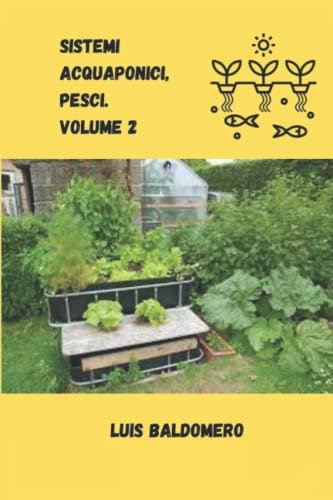 Sistemi acquaponici, pesci. Volume 2